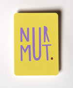 Grußkarte „Nur Mut“ zum Mut machen