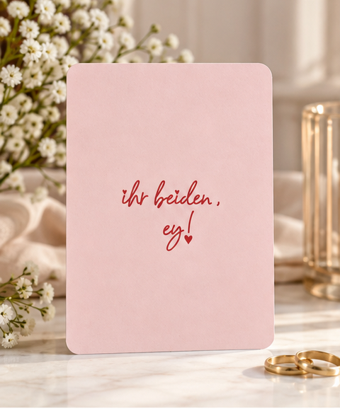 Hochzeitskarte „Ihr beiden“ – liebevolle Glückwünsche zur Hochzeit